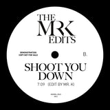 Marbles / Shoot You Down - Edits By Mr. K 12"