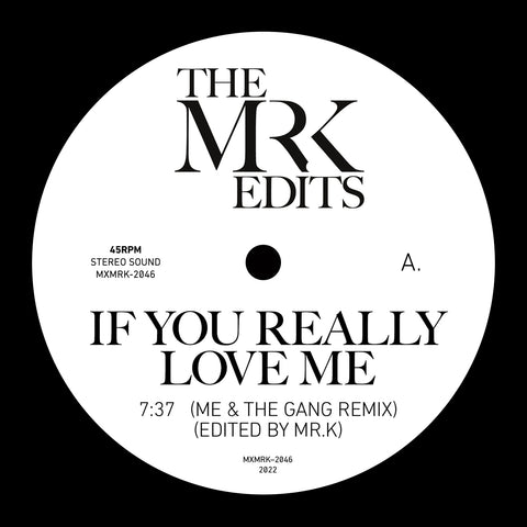 If You Really Love Me / IKYILY - Edits By Mr. K 12" (RSD 2022)