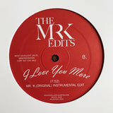 I Love You More - Edits by Mr. K